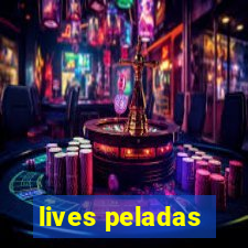 lives peladas